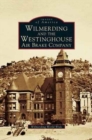 Image for Wilmerding and the Westinghouse Air Brake Company
