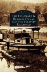 Image for Delaware &amp; Hudson Canal and the Gravity Railroad