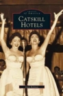 Image for Catskill Hotels