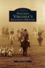 Image for Northern Virginia&#39;s Equestrian Heritage