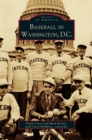 Image for Baseball in Washington, D.C.
