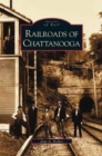 Image for Railroads of Chattanooga