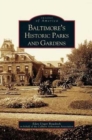 Image for Baltimore&#39;s Historic Parks and Gardens