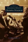 Image for Remembering Detroit&#39;s Olympia Stadium