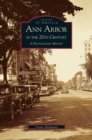 Image for Ann Arbor in the 20th Century : A Photographic History