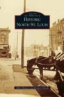 Image for Historic North St. Louis