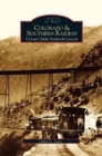 Image for Colorado and Southern Railway : Clear Creek Narrow Gauge