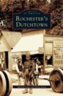 Image for Rochester&#39;s Dutchtown