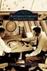 Image for Raytheon Company : The First Sixty Years
