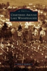 Image for Cemeteries Around Lake Winnipesaukee