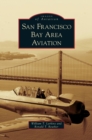 Image for San Francisco Bay Area Aviation