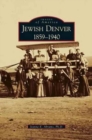 Image for Jewish Denver 1859-1940