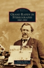 Image for Grand Rapids in Stereographs : 1860-1900
