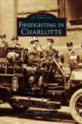 Image for Firefighting in Charlotte