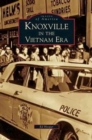 Image for Knoxville in the Vietnam Era