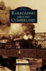 Image for Railroading Around Cumberland