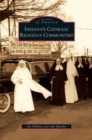 Image for Indiana&#39;s Catholic Religious Communities
