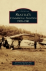 Image for Seattle&#39;s Commercial Aviation : 1908-1941