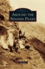 Image for Around the Spanish Peaks