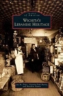Image for Wichita&#39;s Lebanese Heritage