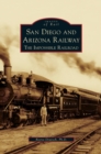 Image for San Diego and Arizona Railway : The Impossible Railroad