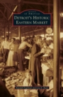 Image for Detroit&#39;s Historic Eastern Market