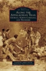 Image for Along the Appalachian Trail : Georgia, North Carolina, and Tennessee
