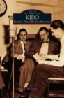 Image for Kido : Boise&#39;s First Radio Station