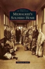 Image for Milwaukee&#39;s Soldiers Home