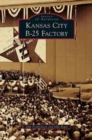 Image for Kansas City B-25 Factory