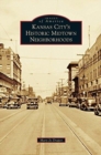 Image for Kansas City&#39;s Historic Midtown Neighborhoods
