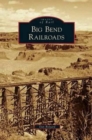 Image for Big Bend Railroads