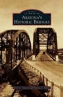 Image for Arizona&#39;s Historic Bridges
