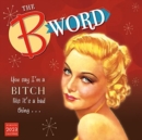 Image for B WORD YOU SAY IM A BITCH