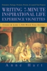 Image for Writing 7-Minute Inspirational Life Experience Vignettes: Create &amp; Link 1,500-Word True Stories