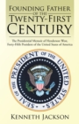 Image for Founding Father of the Twenty-first Century: The Presidential Memoir of Henderson West, Forty-fifth President of the United States of America