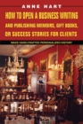 Image for How to Open a Business Writing and Publishing Memoirs, Gift Books, or Success Stories for Clients: Make Hand-Crafted Personalized History
