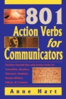 Image for 801 Action Verbs for Communicators: Position Yourself First with Action Verbs for Journalists, Speakers, Educators, Students, Resume-Writers, Editors &amp; Travelers