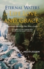 Image for Eternal Waters of Life, Love, and Grace: Manantiales Eternos De Vida, Amor Y Gracia