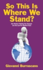 Image for So This Is Where We Stand?: How Western Thinking Has Changed  Over the Last Five Hundred Years