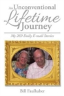 Image for An Unconventional Lifetime Journey : My 269 Daily E-mail Stories