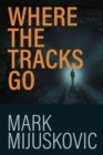 Image for Where the Tracks Go