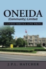 Image for Oneida (Community) Limited : A Goodly Heritage Gone Wrong