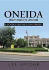 Image for Oneida (Community) Limited : A Goodly Heritage Gone Wrong