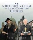 Image for A Religious Curse-Judeo-Christian History