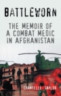 Image for Battleworn: The Memoir of a Combat Medic in Afghanistan