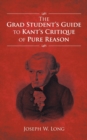 Image for The Grad Student&#39;s Guide to Kant&#39;s Critique of Pure Reason