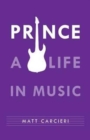 Image for Prince : A Life in Music