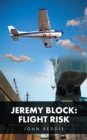 Image for Jeremy Block: Flight Risk