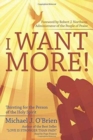 Image for I Want More! : Thirsting for the Person of the Holy Spirit